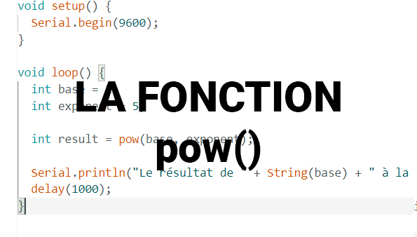 La fonction pow() Arduino
